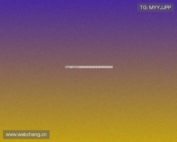 JRS免费NBA直播回放入口提供高清赛事回顾与精彩瞬间全程观看